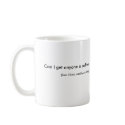 Who wants coffee? mugs