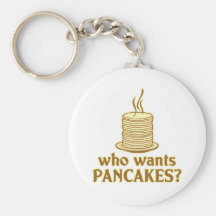Who wants pancakes? key chain