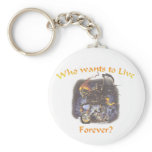 Who wants to live forever key chains