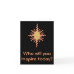 Who will you inspire today? Sunburst Notecard