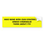WHO WINS WITH GUN CONTROL???ARMED CRIMINALS!THI... BUMPER STICKERS