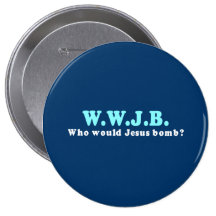 Who would Jesus Bomb Pins