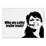 Who you callin' trailer trash greeting card