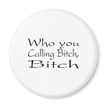 Who You Calling Bitch Bitch 2