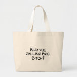 Who You Calling Boo Bitch Tote Bags