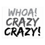 Whoa Crazy Crazy Postcard