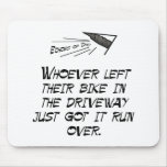 Whoever left their bike in the driveway mouse pads
