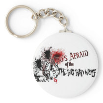 Who's Afraid of the Big Bad Wolf Keychain