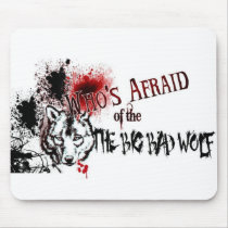 Who's Afraid of the Big Bad Wolf Mouse Pads