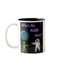 Who's the Alien Here? mug