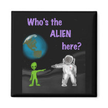 Who's the Alien? magnet