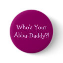 Who's Your Abba-Daddy?! buttons