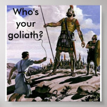 Who's your goliath? posters