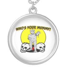 Who's Your Mummy Custom Necklace