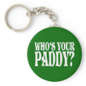 Who's Your Paddy keychains