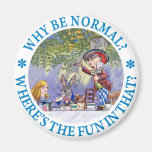 WHY BE NORMAL? REFRIGERATOR MAGNET