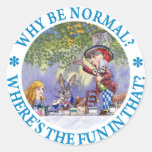 WHY BE NORMAL? ROUND STICKERS