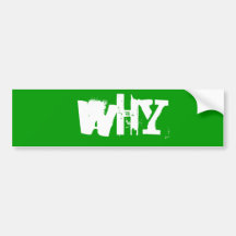 Why Bumper Sticker