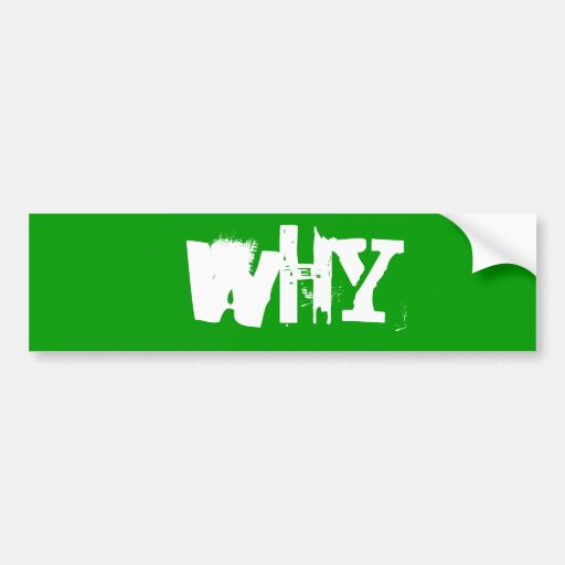 Why Bumper Sticker Zazzle
