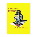 Why Did the Robot Cross the Road Post Card