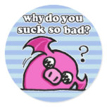 why do you suck so bad sticker?