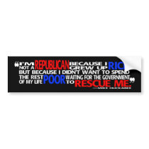 Why I'm a Republican - bumper sticker