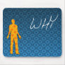 Why? Mousepad