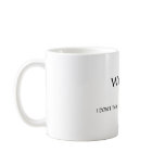 Why, no!, I DON'T Think I have too much yarn.... mugs