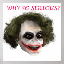 WHY so serious Print