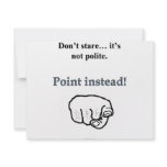 Why Stare When You Can Point invitations
