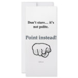 Why Stare When You Can Point rack cards