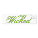 Wicked bumper stickers