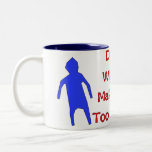 Wide Stance Coffee Mugs