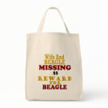 Wife & Beagle Missing Reward For Beagle Tote Bags
