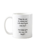 Wife Dont Get Any mugs