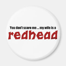 Wife is a Redhead Magnets