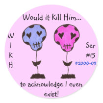 WIKH Ser#15 ACKNOWLEDGE ME ALREADY!