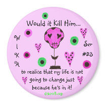 WIKH Ser#23 I'M NOT CHANGING!