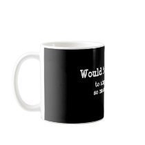 WIKHer Ser#07 Stop Asking So Many Questions! Coffee Mugs