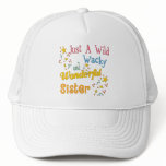 Wild And Wacky Sister Collection Trucker Hat