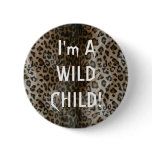 Wild Child on Leopard Print pin buttons