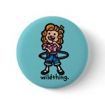 wild thing warning. pinback button