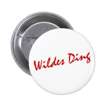 Wildes Ding Anstecknadelbutton