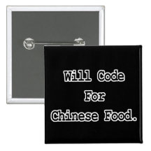 will code for chinese food pinback button