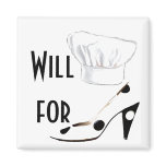 Will Cook for Shoes magnets
