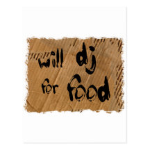Will DJ For Food - Disc Jockey Tramp Starving Postcards