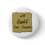 Will Golf For Food buttons