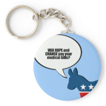 Will hope and change pay your medical bills keychain