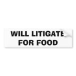Will Litigate For Food Bumper Sticker bumper stickers