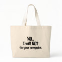 Will NOT Fix Your Computer bags